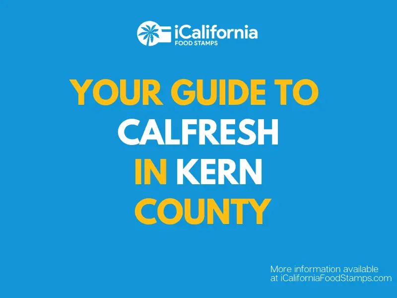 CalFresh Kern County (2021 Guide)