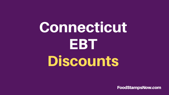 Connecticut EBT Discounts and Perks [2020 Edition]