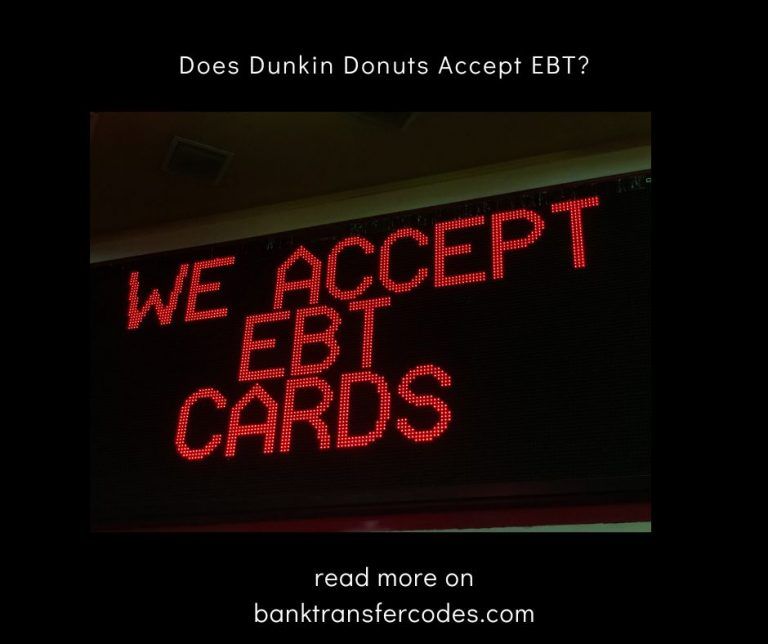 Does Dunkin Donuts Accept EBT? Stores that Accept Ebt Cards