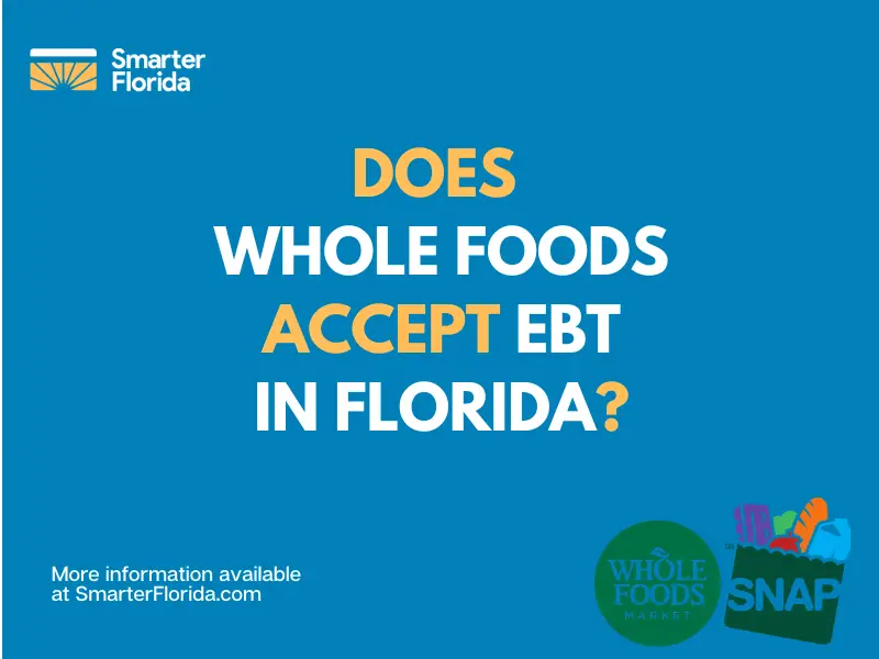 Does Whole Foods Take EBT in Florida?