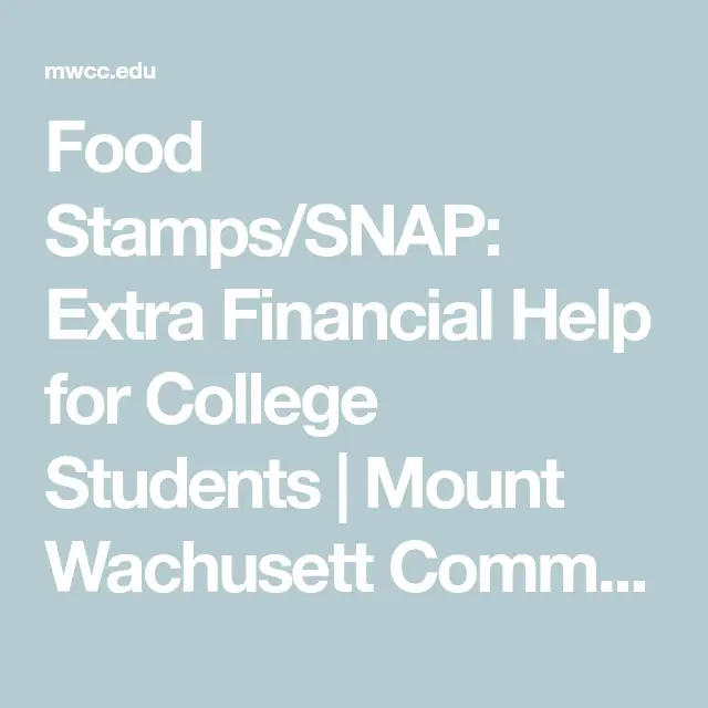 Food Stamps/SNAP: Extra Financial Help for College ...