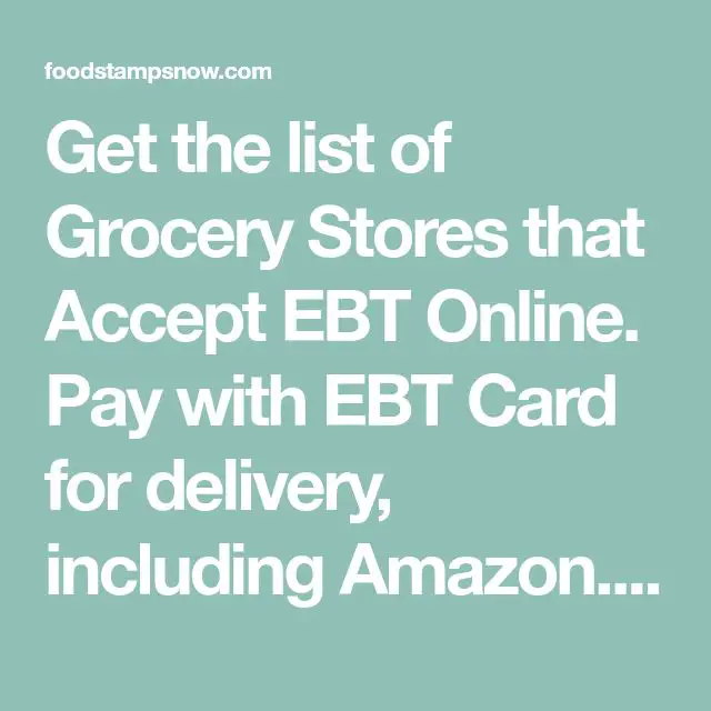 Get the list of Grocery Stores that Accept EBT Online. Pay with EBT ...