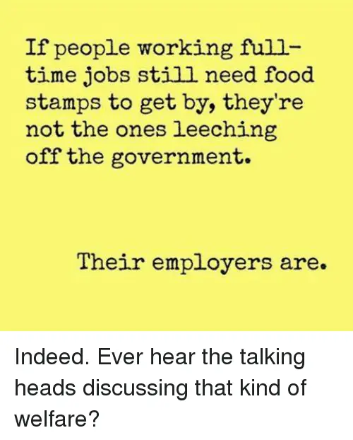 If People Working Full Time Jobs Still Need Food Stamps to Get by They ...