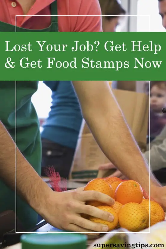 Lost Your Job? Get Help &  Get Food Stamps Now