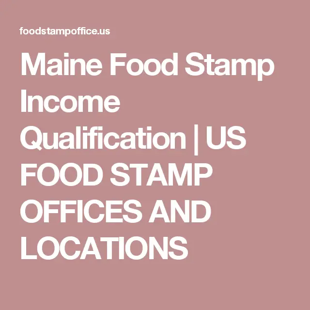 Maine Food Stamp Income Qualification