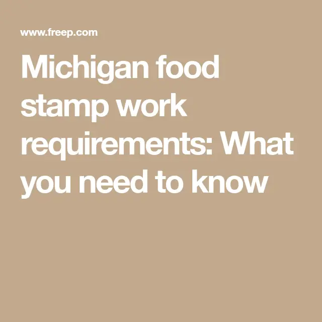 Michigan food stamp work requirements: What you need to know