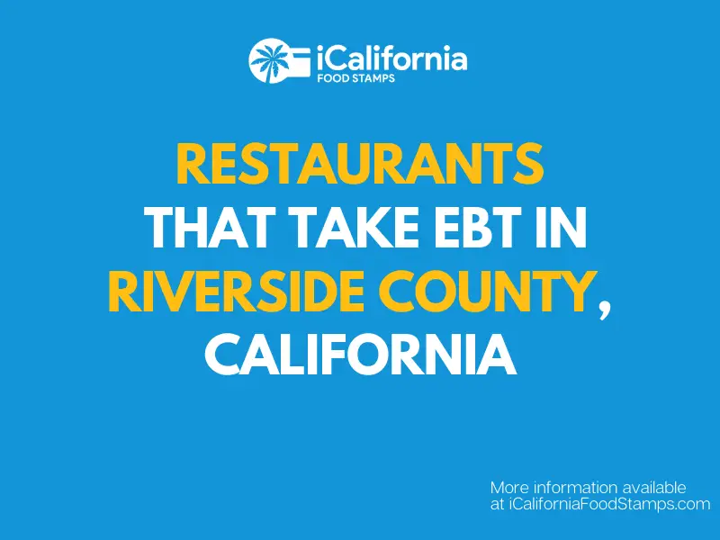 Restaurants that Accept EBT in Riverside County, CA ...