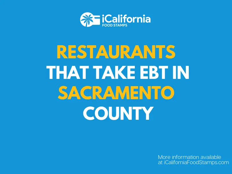 Restaurants that Accept EBT in Sacramento County, CA
