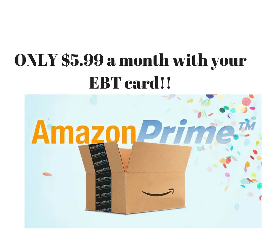 Save on Amazon Prime with your EBT Card! $5.99