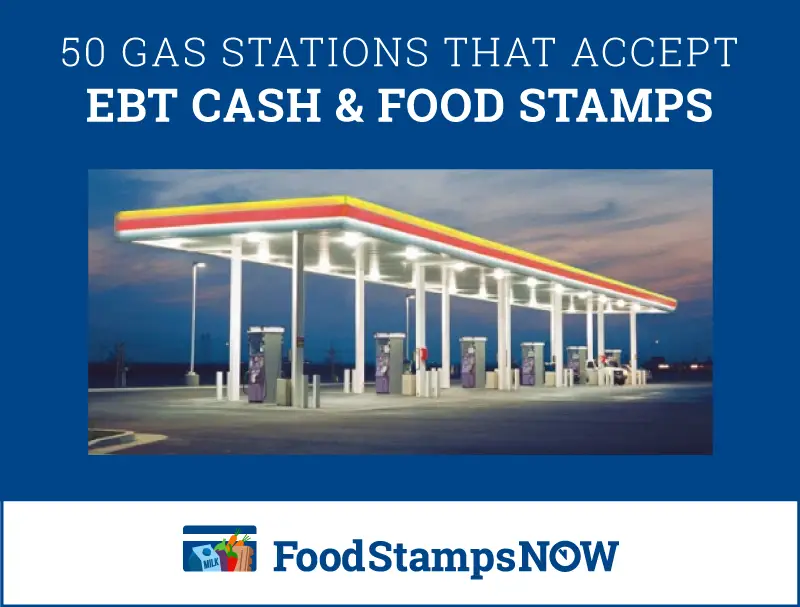 The 50 Gas Stations that accept EBT Cash/Food Stamps