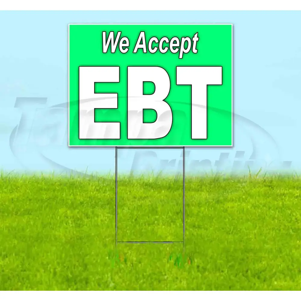 We Accept Ebt (18"  X 24" ) Yard Sign, Includes Metal Step Stake ...