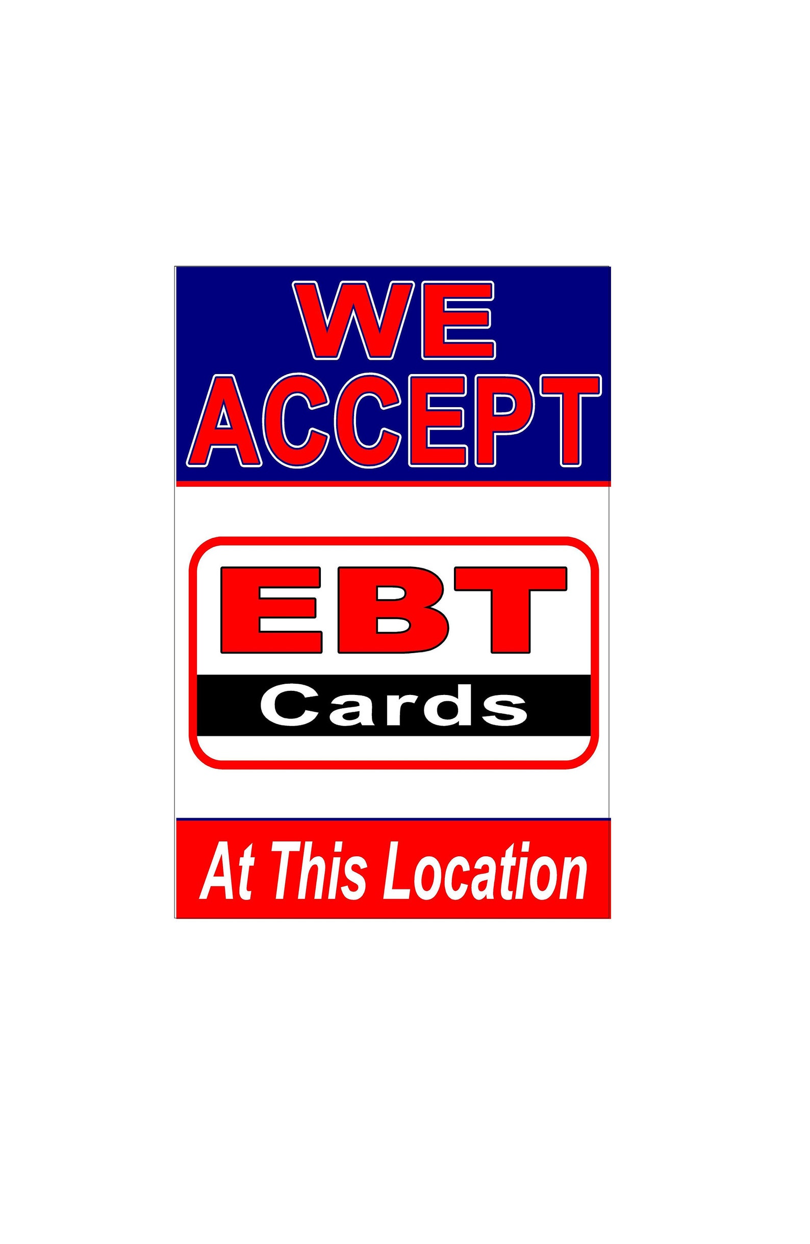 We Accept EBT cards Advertising Poster Sign 24x36
