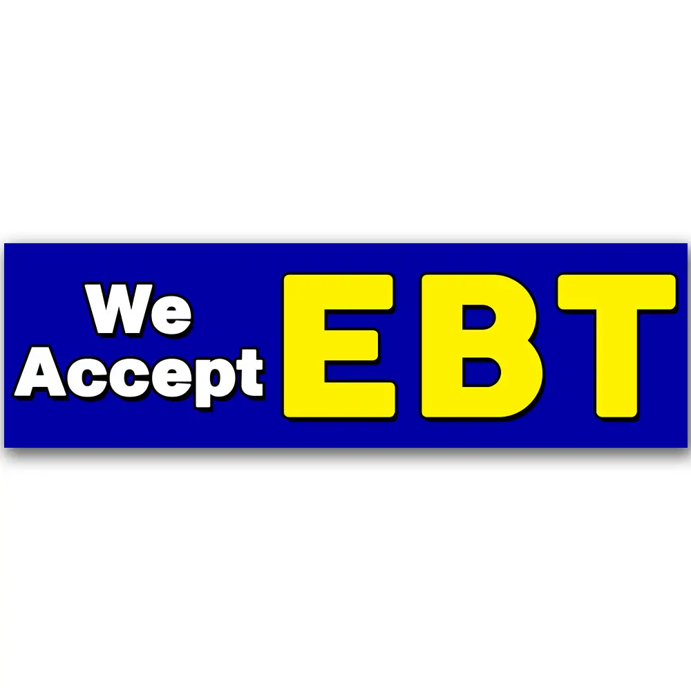 We accept EBT Vinyl Banner (Size Options)